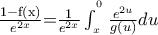 {\rm{ }}\frac{{{\rm{1}} - {\rm{f(x)}}}}{{{e^{2x}}}}{\rm{ = }}\frac{{\rm{1}}}{{{e^{2x}}}}\int_{{{\rm{ }}_x}}^{^{^0}} {\frac{{{e^{2u}}}}{{g(u)}}du}