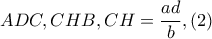 ADC,CHB,CH=\dfrac{ad}{b},(2)