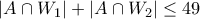 |A \cap W_1| + |A \cap W_2| \leq 49