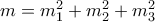 m= m_1^2 + m_2^2 + m_3^2