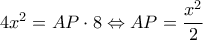 4x^2=AP\cdot 8\Leftrightarrow AP=\dfrac{x^2}{2}