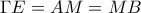 \Gamma E=AM=MB