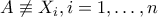 A\not\equiv X_i , i=1,\ldots , n