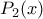 P_{2}(x)