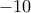 \displaystyle{-10}