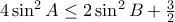 4\sin^{2}{A}\leq2\sin^{2}{B}+\frac{3}{2}