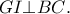 \displaystyle{GI \bot BC}.