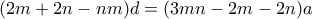(2m + 2n - nm)d = (3mn - 2m - 2n)a