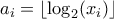 a_i = \lfloor \log_{2}(x_i) \rfloor