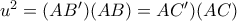u^{2} = (AB')(AB) = AC')(AC)