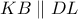 \displaystyle{KB\parallel DL}