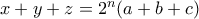 x+y+z=2^n(a+b+c)