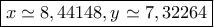 \boxed{x\simeq 8,44148, y\simeq 7,32264} \boxed{x\simeq 8,44148, y\simeq 7,32264}