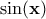 \displaystyle{\bf \sin(x)}