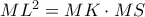 ML^2=MK\cdot MS