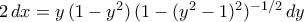 2\,dx=y\,(1-y^2)\,(1-(y^2-1)^2)^{-1/2}\,dy