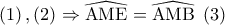 \left( 1 \right),\left( 2 \right) \Rightarrow \widehat {{\rm A}{\rm M}{\rm E}} = \widehat {{\rm A}{\rm M}{\rm B}}\;\left( 3 \right)