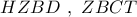 HZBD\,\,,\,\,ZBCT