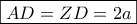 \boxed{AD=ZD=2a}