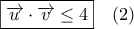 \boxed{\overrightarrow{u} \cdot \overrightarrow{v} \leq 4} \quad (2)