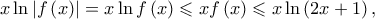 \ x\ln \left| {f\left( x \right)} \right| = x\ln f\left( x \right) \leqslant xf\left( x \right) \leqslant x\ln \left( {2x + 1} \right),}