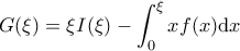 \displaystyle G(\xi) = \xi I(\xi) - \int_0^{\xi} x f(x) \mathrm{d} x