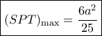 \boxed{{(SPT)_{\max }} = \frac{{6{a^2}}}{{25}}}