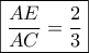 \boxed{\frac{{AE}}{{AC}} = \frac{2}{3}}