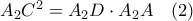 A_{2}C^2=A_{2}D \cdot A_{2}A \quad (2)