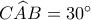 C\widehat AB=30^\circ