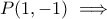 P(1,-1) \implies 