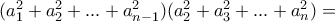 (a_1^2+a_2^2+...+a_{n-1}^2)(a_2^2+a_3^2+...+a_n^2)=