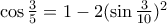 \cos \frac{3}{5}=1-2(\sin \frac{3}{10})^{2}
