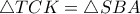 \triangle TCK=\triangle SBA