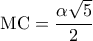\textrm{MC}=\dfrac{\alpha \sqrt{5}}{2}