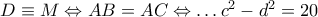 D\equiv M\Leftrightarrow AB=AC\Leftrightarrow \ldots {{c}^{2}}-{{d}^{2}}=20