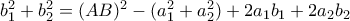 b_1^2+b_2^2 = (AB)^2 -(a_1^2+a_2^2) +2a_1b_1+2a_2b_2