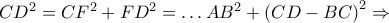 C{{D}^{2}}=C{{F}^{2}}+F{{D}^{2}}=\ldots A{{B}^{2}}+{{\left( CD-BC \right)}^{2}}\Rightarrow 