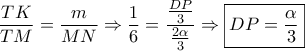 \displaystyle{\frac{{TK}}{{TM}} = \frac{m}{{MN}} \Rightarrow \frac{1}{6} = \frac{{\frac{{DP}}{3}}}{{\frac{{2\alpha }}{3}}} \Rightarrow \boxed{DP = \frac{\alpha }{3}}}