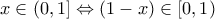x \in \left( {0,1} \right] \Leftrightarrow \left( {1 - x} \right) \in \left[ {0,1} \right)