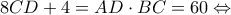 \displaystyle 8CD + 4 = AD \cdot BC = 60 \Leftrightarrow 