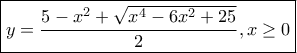 \boxed{y = \frac{{5 - {x^2} + \sqrt {{x^4} - 6x^2 + 25} }}{2},x \ge 0}
