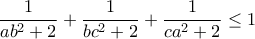 \dfrac{1}{ab^2+2}+\dfrac{1}{bc^2+2}+\dfrac{1}{ca^2+2}\leq 1