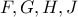 F, G, H, J