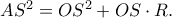 AS^2=OS^2+OS\cdot R.