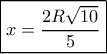 \boxed{x = \frac{{2R\sqrt {10} }}{5}}