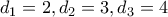 d_1=2,d_2=3,d_3=4
