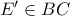 E'\in BC