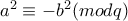 a^2\equiv -b^2(mod q)