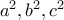 a^2, b^2, c^2